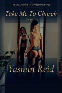 Take Me To Church - The Lost Chapters, #3