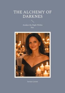The Alchemy of Darknes - Awaken the Night Within You