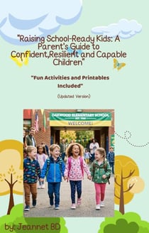 "Raising School-Ready KIds: A Parent's Guide to Confident,Resilient and Capable Children" - Updated Version, #2