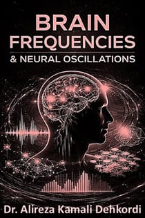Brain Frequencies and Neural Oscillations