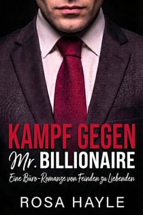 Kampf gegen Mr. Billionaire - Die Calloway Milliardärskapital-Serie, #3