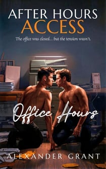 After Hours Access: Office Hours - Temptation and Longing, #13