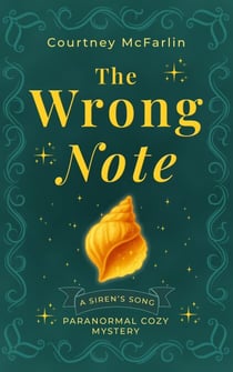 The Wrong Note - A Siren's Song Paranormal Cozy Mystery Series, #1