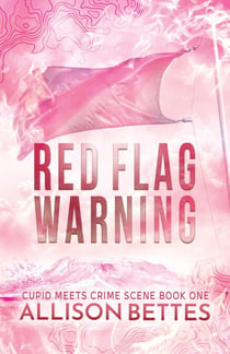 Red Flag Warning - Cupid Meets Crime Scene, #1