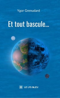 Et tout bascule…