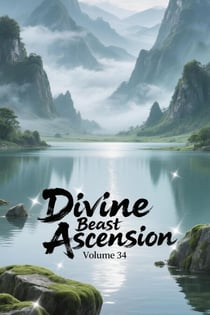 Divine Beast Ascension, Volume 34 - Divine Beast Ascension, #34