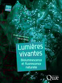 Lumières vivantes - Bioluminescence et fluorescence naturelle
