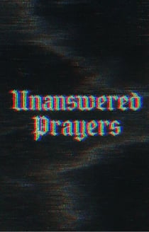 Unanswered Prayers - UnAnswered Prayers, #1