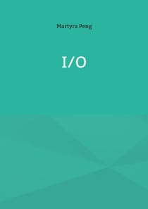 I/O