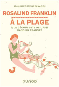 Rosalind Franklin à la plage - A la découverte de l'ADN dans un transat