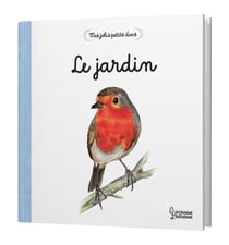Mes jolis petits docs - Le jardin - Petits imagiers 0-3 ans