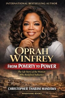 Oprah Winfrey - From Porverty To Power The Life Story Of The Woman Who Redefined Influence