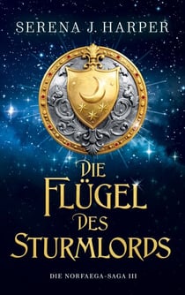 Die Flügel des Sturmlords - Die Norfaega-Saga 3