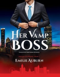 Her Vamp Boss - Vamps of Atlanta, #1