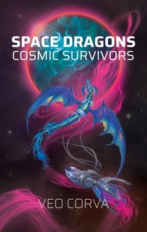Space Dragons: Cosmic Survivors - Space Dragons, #2