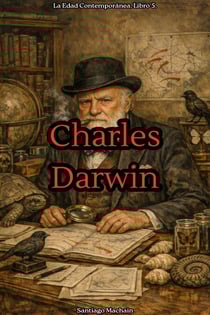 Charles Darwin - La Edad Contemporánea, #5