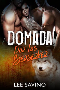 Domada por los Berserker - Saga Guerreros Berserker, #12