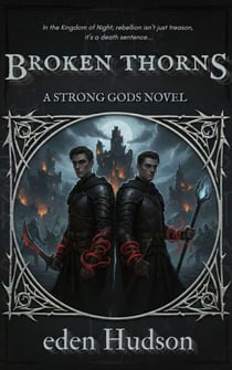 Broken Thorns: A Sword and Sorcery Adventure - The Strong Gods