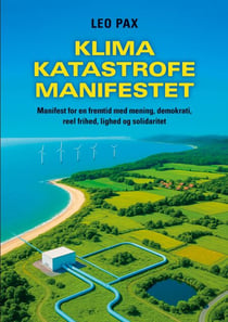 Klima-katastrofe-manifestet - Manifest for en fremtid med mening, demokrati, reel frihed, lighed og solidaritet