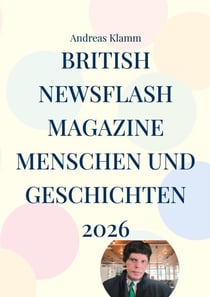 British Newsflash Magazine - Menschen und Geschichten 2026