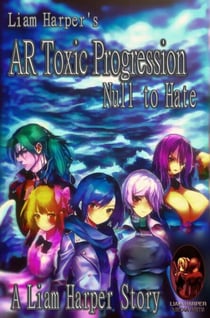 AR Toxic Progression: Null to Hate. - AR Toxic Progression, #1