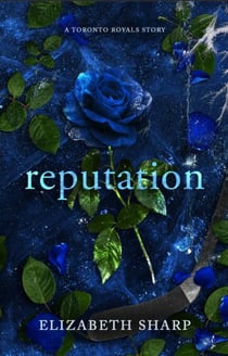 Reputation - A Toronto Royals Story, #1