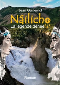 Nailicho - La légende dénée
