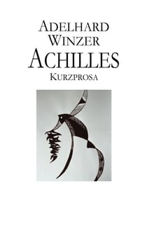 Achilles - Kurzprosa