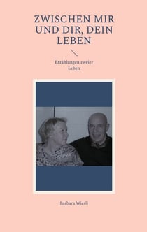 Zwischen mir und dir, dein Leben - Erzählungen zweier Leben