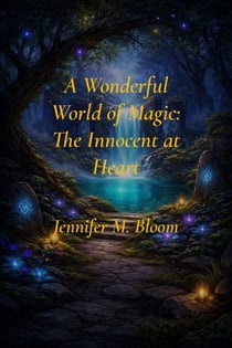 A Wonderful World of Magic: The Innocent at Heart - A Wonderful World of Magic, #2