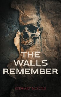 The Walls Remember - Tödliche Erinnerungen