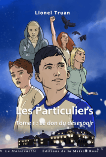 Les Particuliers - tome 1: Le don du désespoir