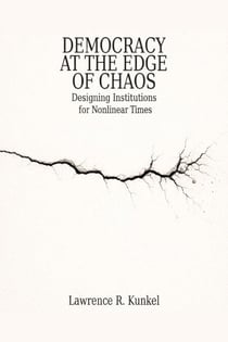 Democracy at the Edge of Chaos