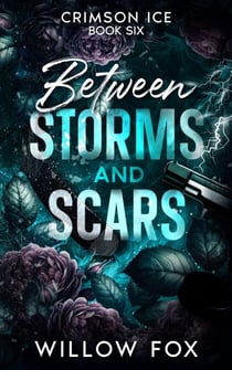 Between Storms and Scars - Crimson Ice, #6