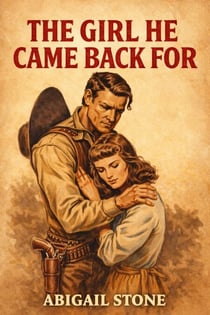 The Girl He Came Back For