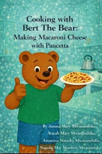 Cooking with Bert The Bear: Making Macaroni Cheese with Pancetta - Cooking with Bert The Bear