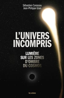 L'univers incompris - Lumière sur les zones d'ombre du cosmos