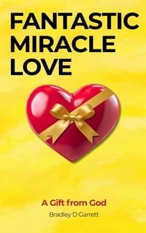 Fantastic Miracle Love: A Gift from God