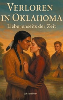 Verloren in Oklahoma - Liebe jenseits der Zeit