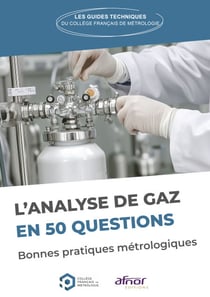 L'analyse de gaz en 50 questions - Bonnes pratiques métrologiques