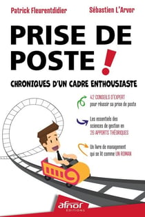 Prise de poste ! - Chroniques d'un cadre enthousiaste