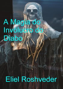 A Magia do Invólucro do Diabo - Contos de terror, #10