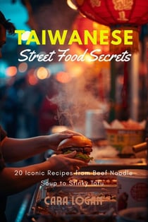 Taiwanese Street Food Secrets - Asia Cookbook, #10