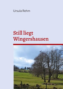 Still liegt Wingershausen - Ein Vogelsbergkrimi