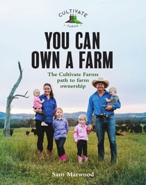 You Can Own a Farm - The Cultivate Farms Series, #1
