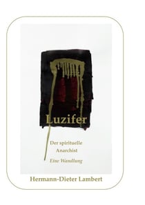 Luzifer - Der spirituelle Anarchist