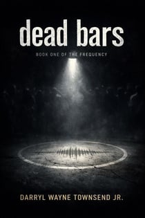 Dead Bars - The Frequency, #1