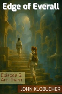 Episode 6: Arn Tharn - Edge of Everall, #6