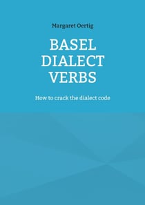 Basel Dialect Verbs - How to crack the dialect code