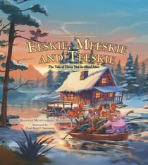 Eeskie, Meeskie and Teeskie: The Tale of Three Not-So-Blind Mice - The Owl School Book Series, #2
